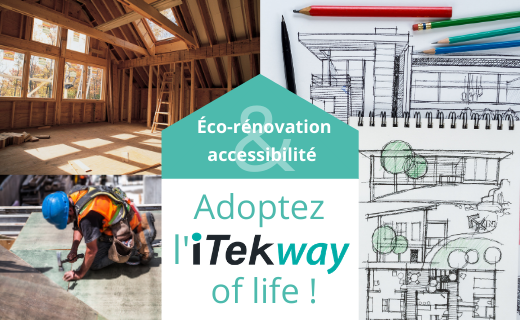 Nouveau département iTekway : éco-rénovation & accessibilité